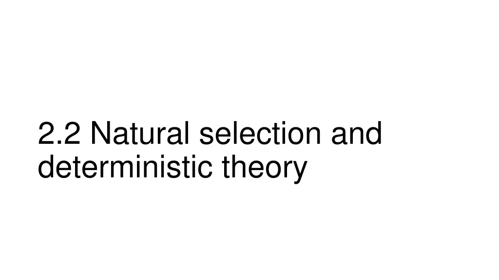 2 2 natural selection and deterministic theory