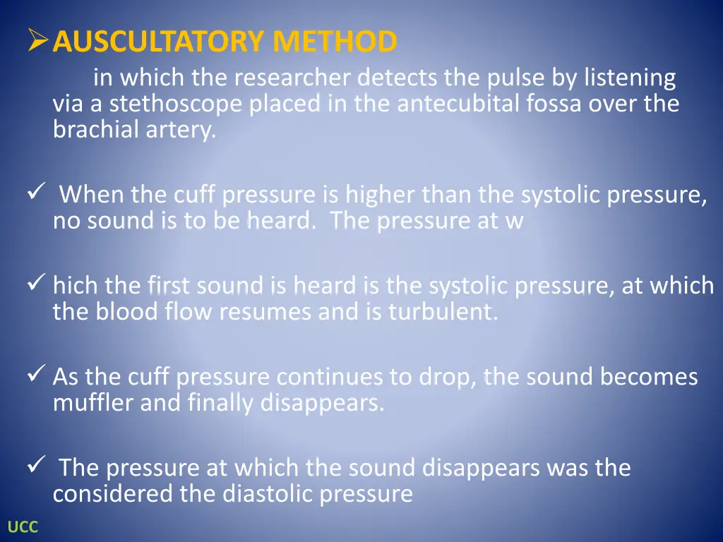 auscultatory method in which the researcher