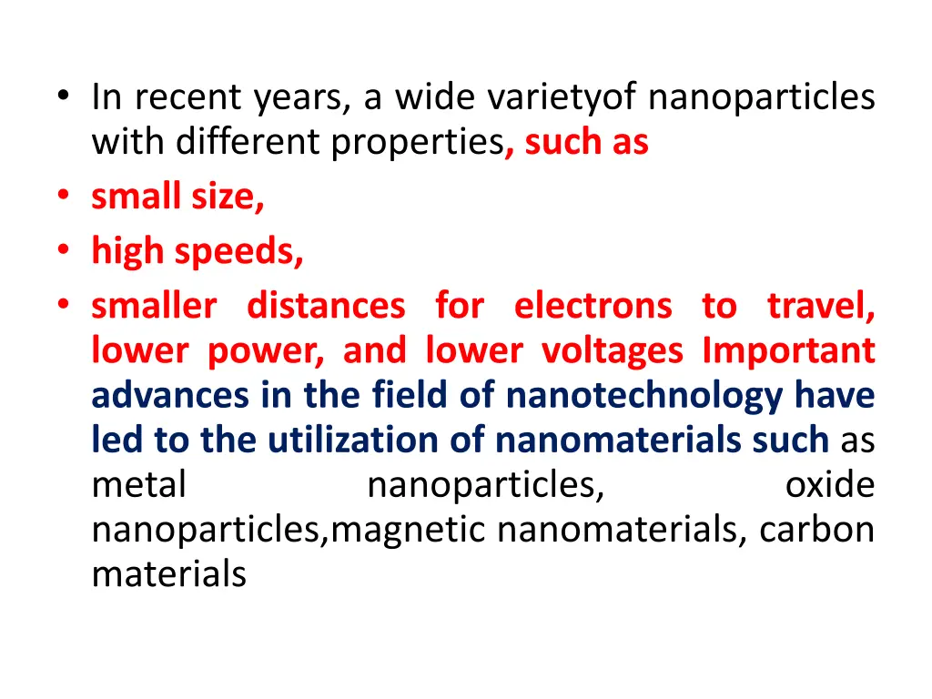 in recent years a wide varietyof nanoparticles