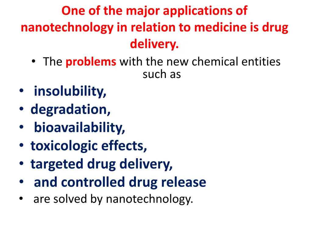 one of the major applications of nanotechnology