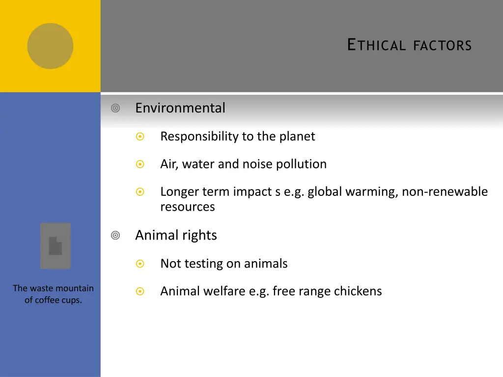 e thical factors
