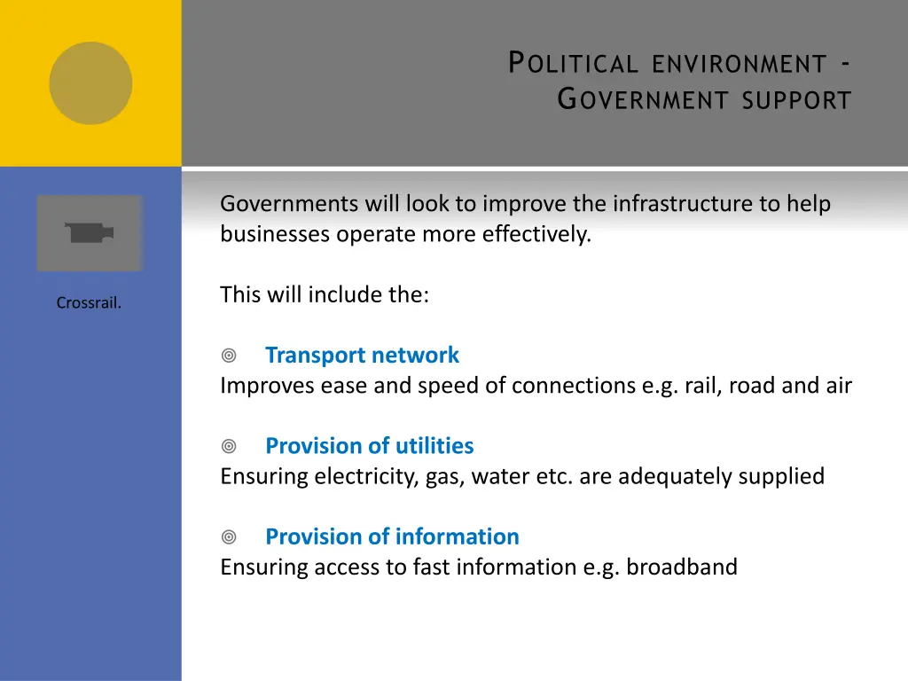 p olitical environment g overnment support 3