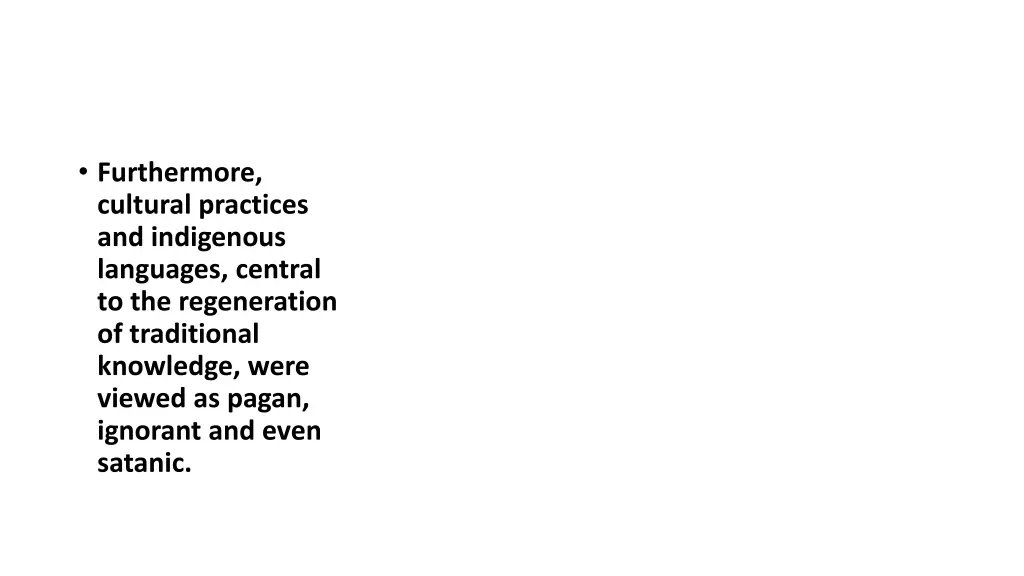 furthermore cultural practices and indigenous