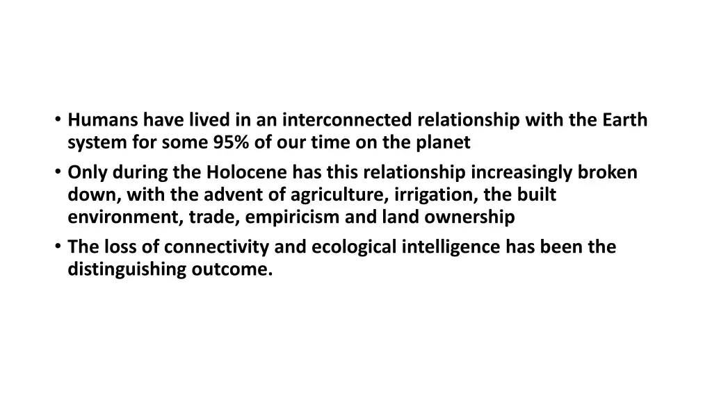 humans have lived in an interconnected