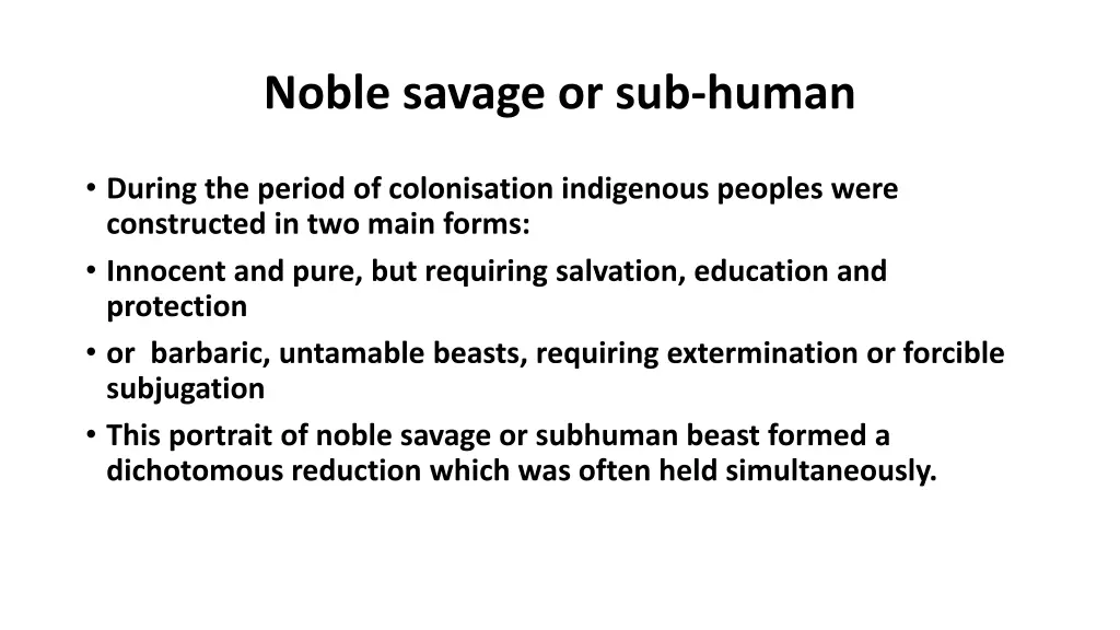 noble savage or sub human