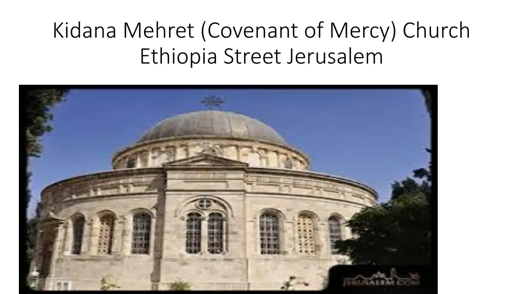 kidana mehret covenant of mercy church ethiopia