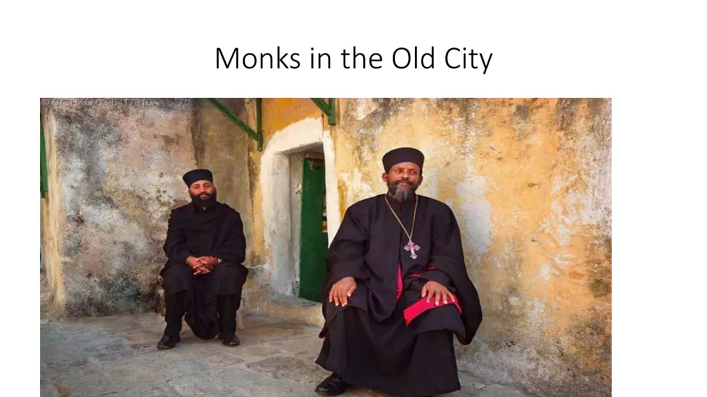 monks in the old city