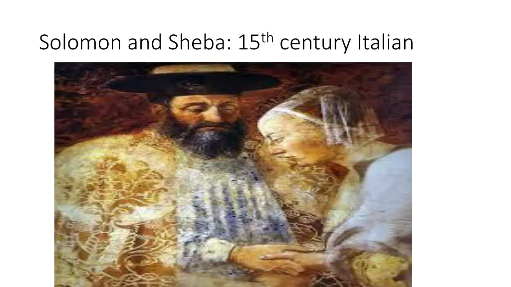 solomon and sheba 15 th century italian