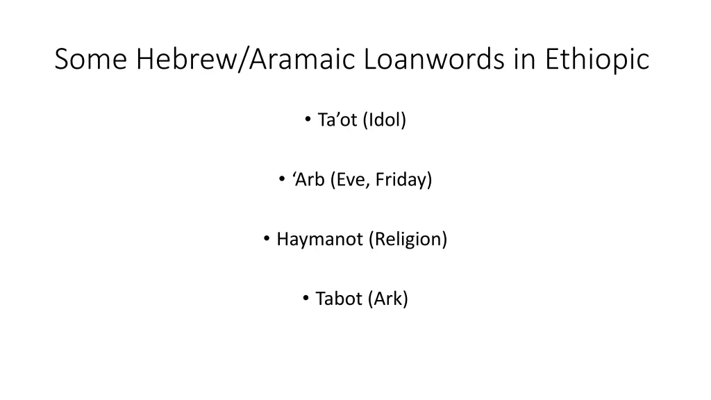 some hebrew aramaic loanwords in ethiopic