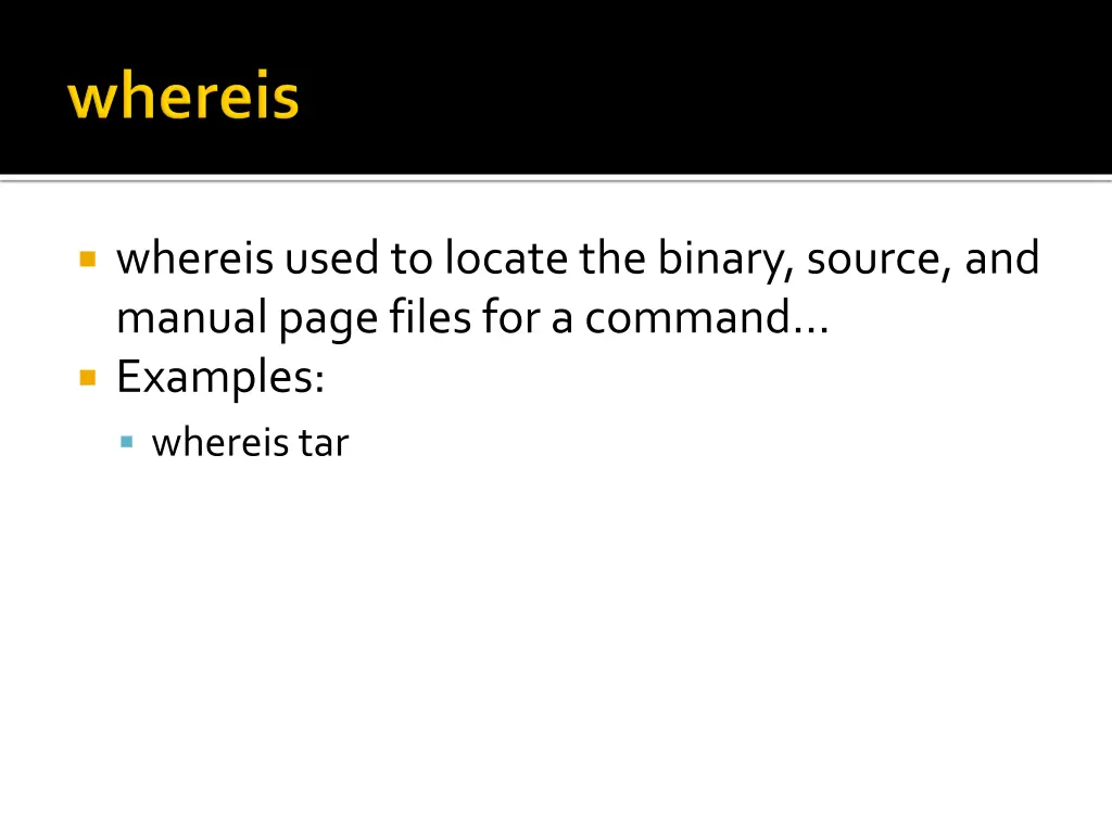 whereisused to locate the binary source