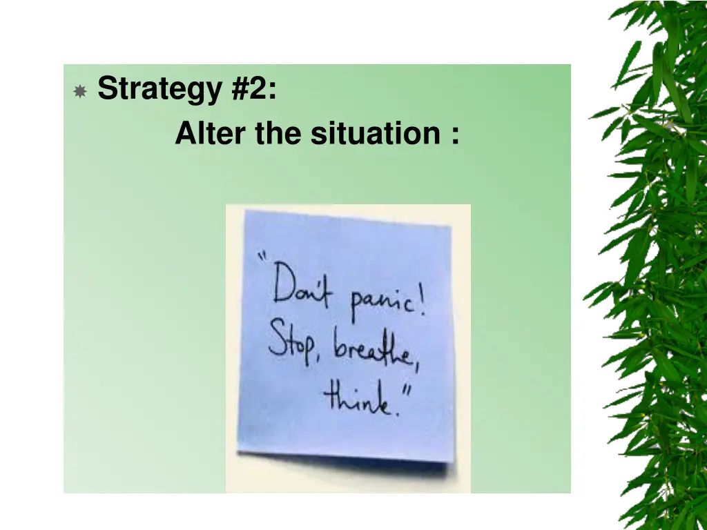 strategy 2 alter the situation