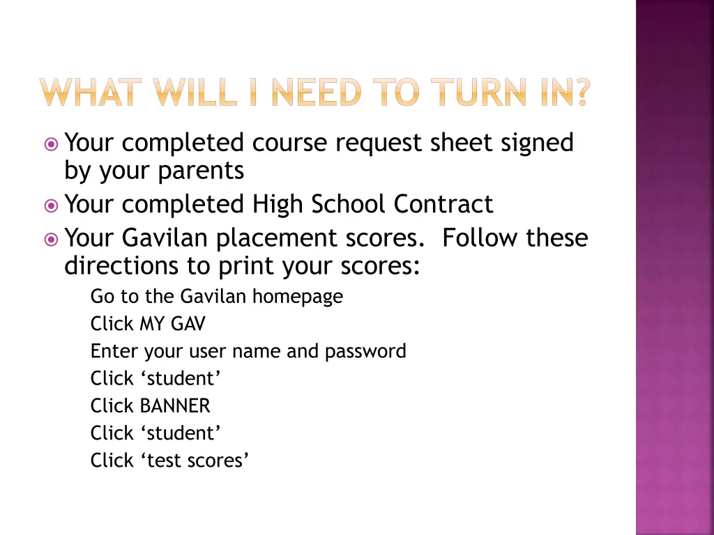 what will i need to turn in
