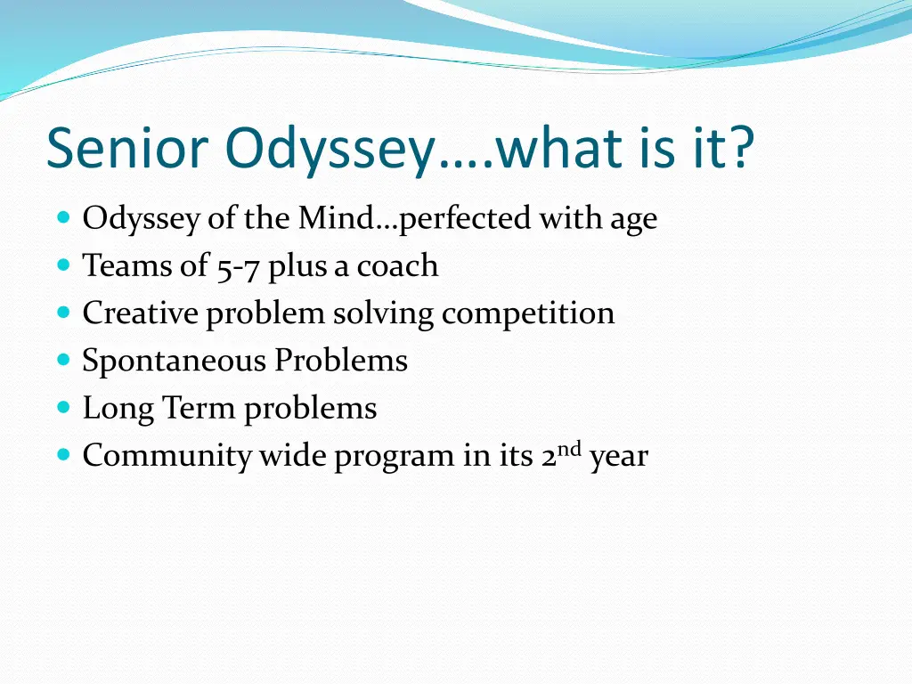 senior odyssey what is it