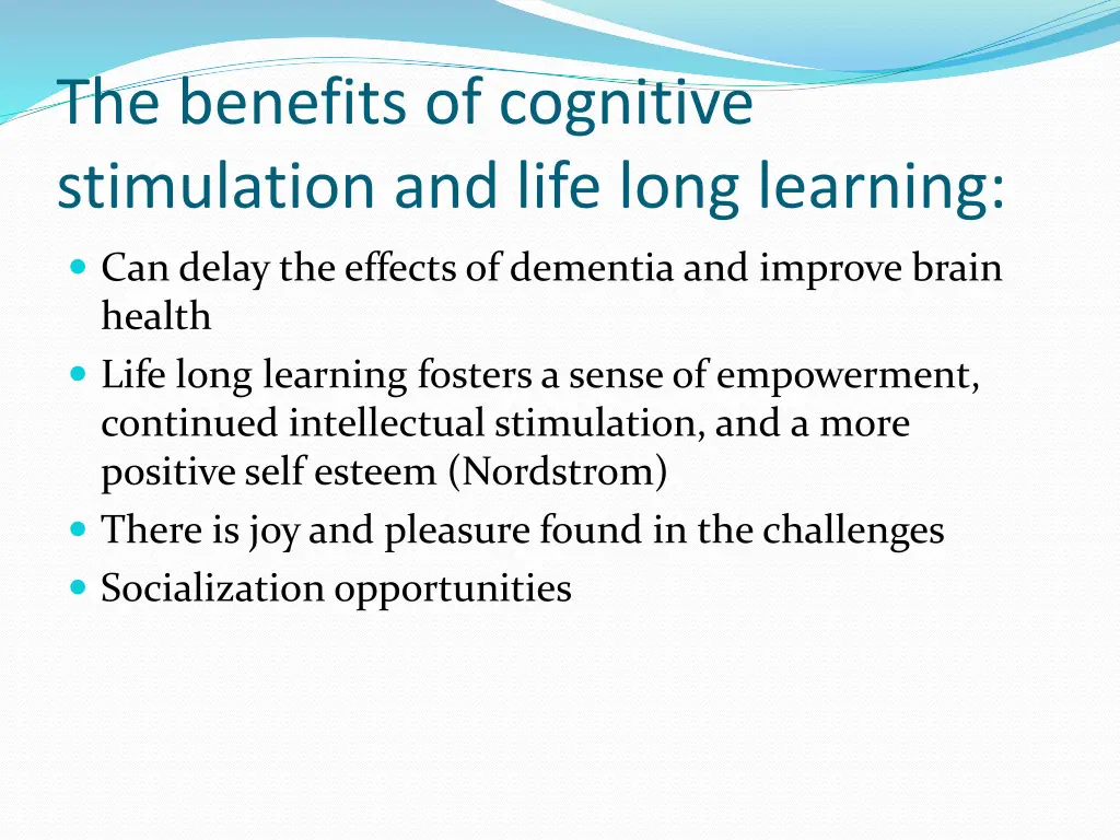 the benefits of cognitive stimulation and life