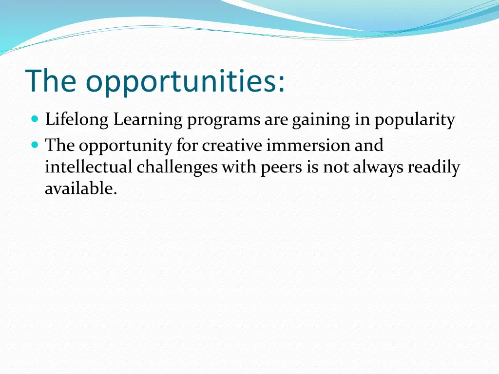 the opportunities