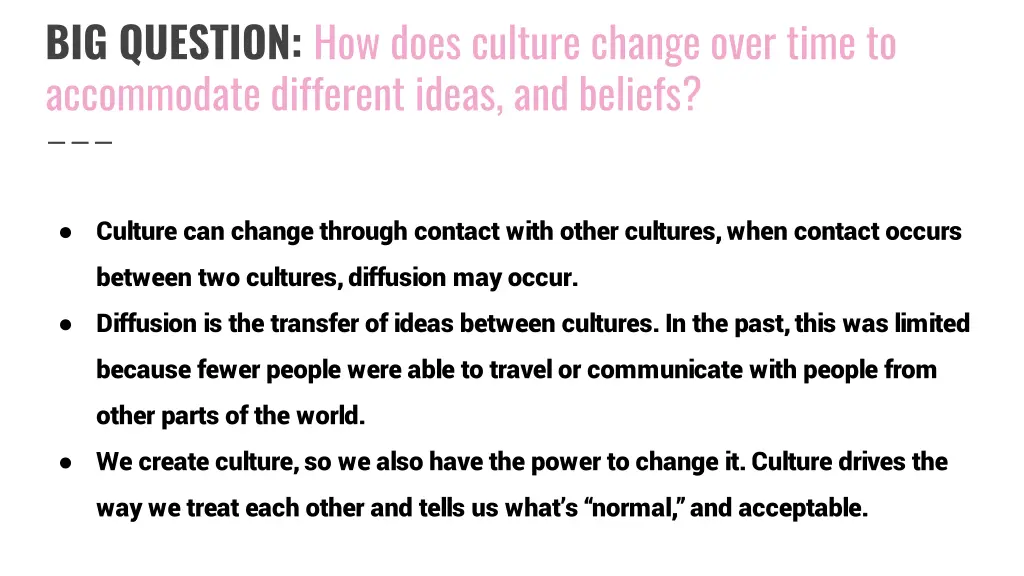 big question how does culture change over time