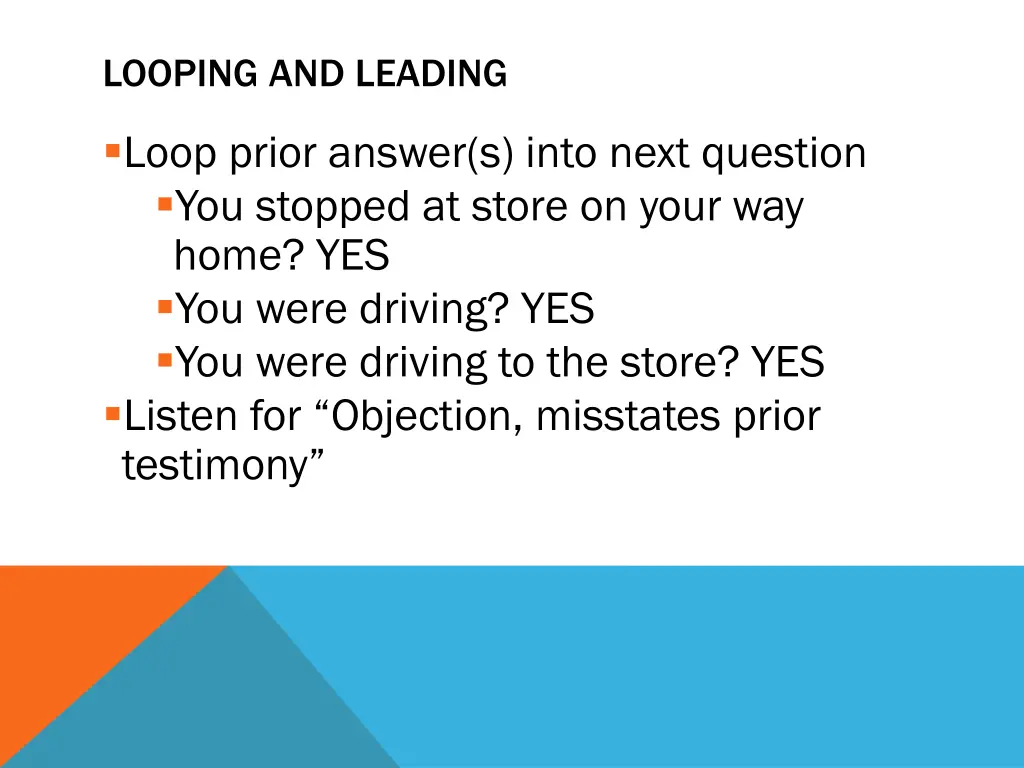 looping and leading