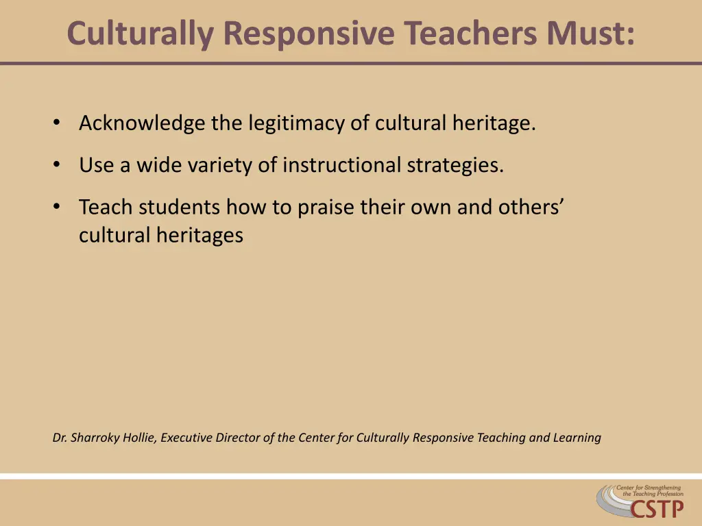 culturally responsive teachers must