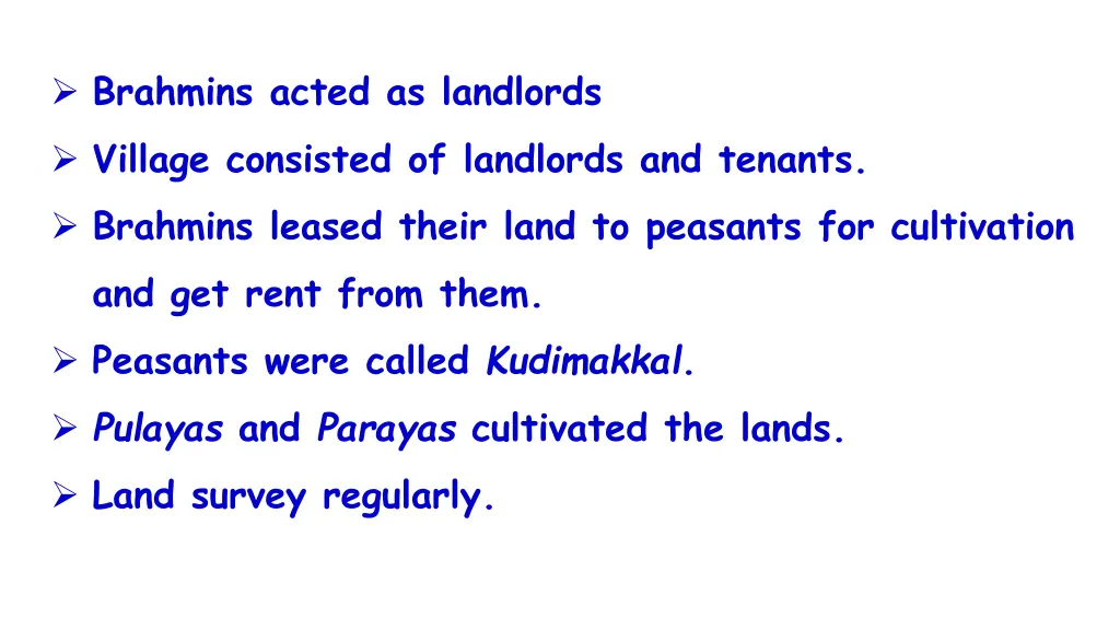 brahmins acted as landlords village consisted