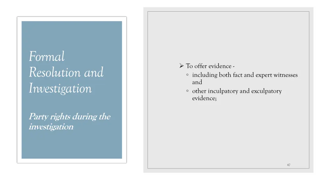 formal resolution and investigation