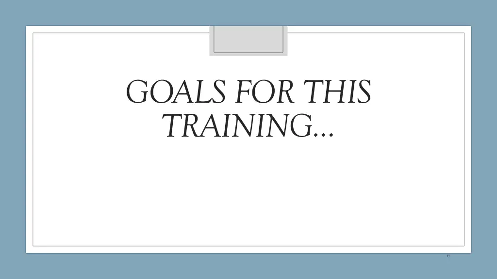 goals for this training