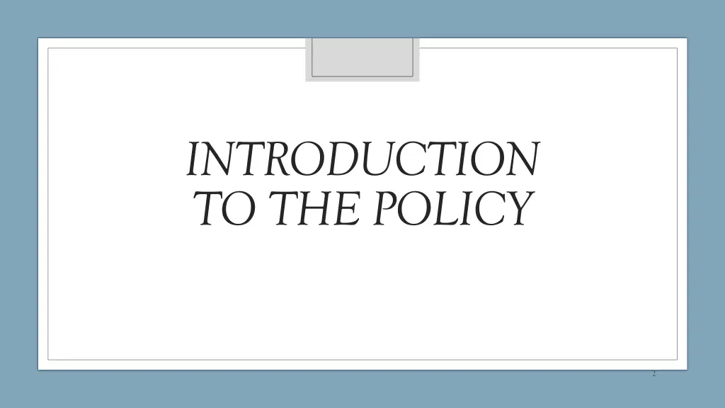 introduction to the policy