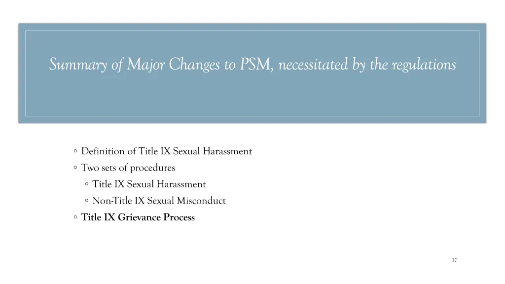 summary of major changes to psm necessitated 2