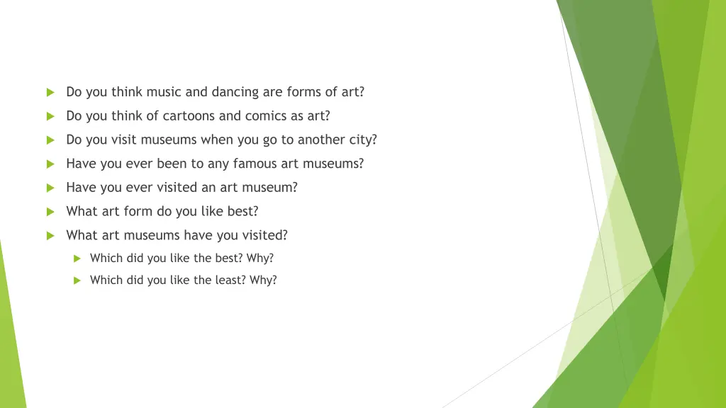 do you think music and dancing are forms of art