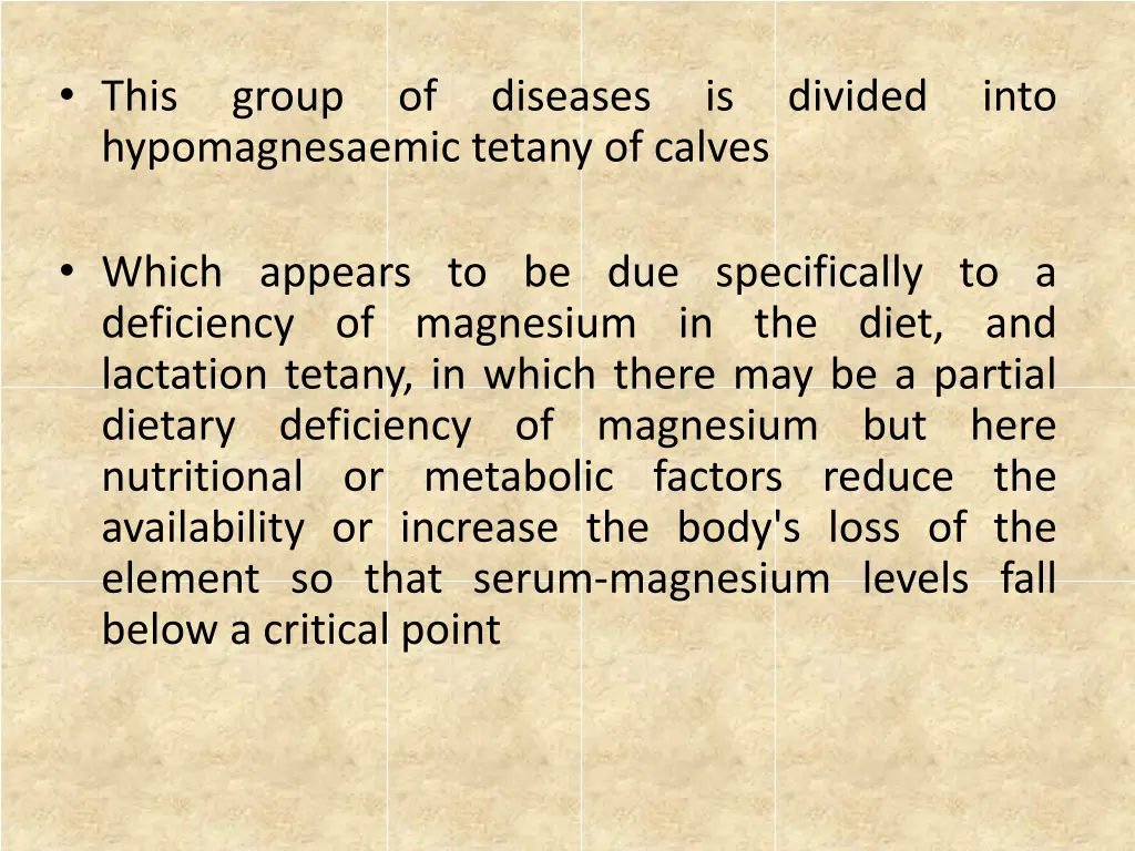 this hypomagnesaemic tetany of calves