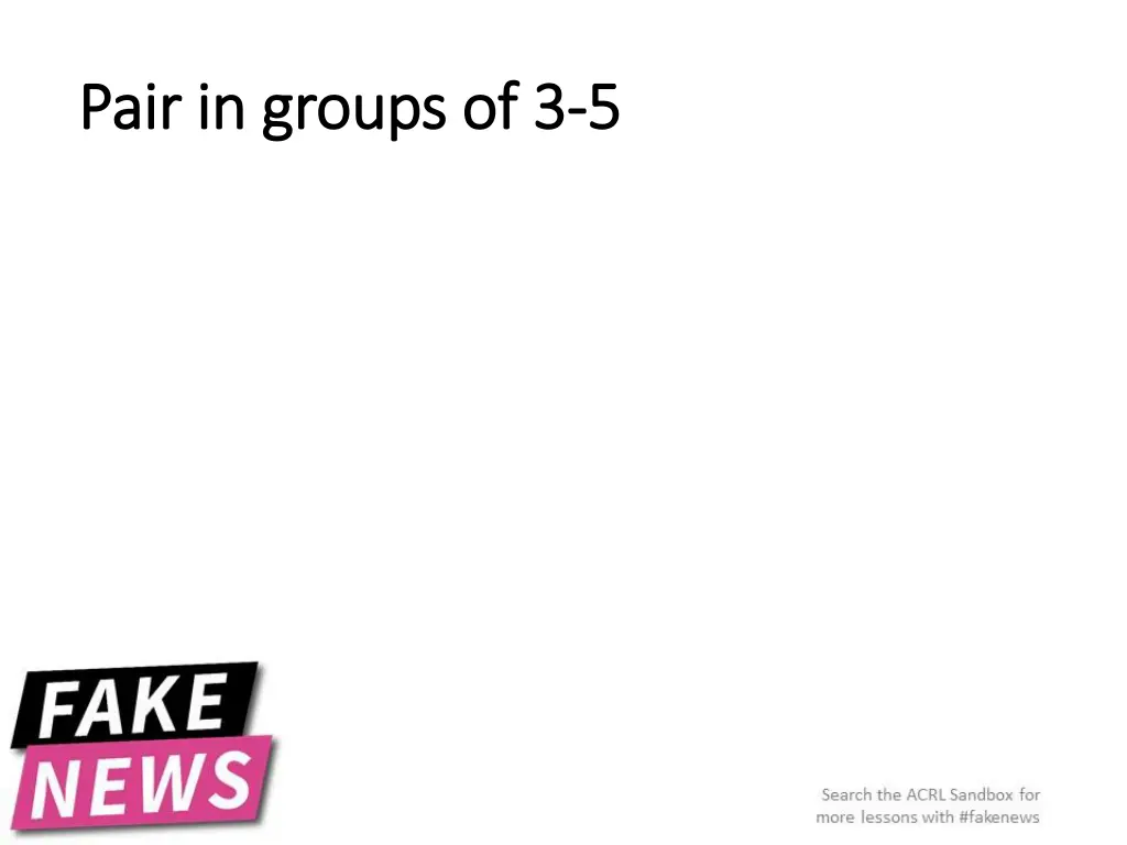 pair in groups of 3 pair in groups of 3 5 5