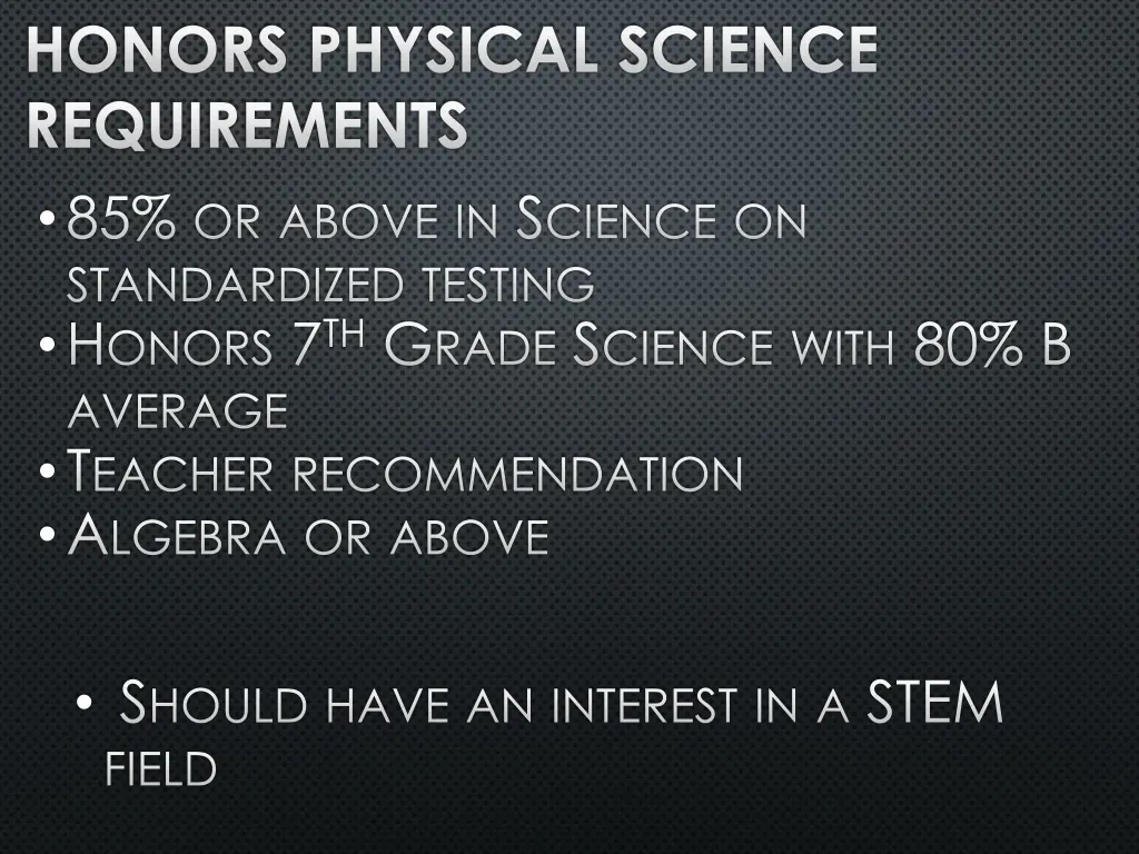 honors physical science requirements 85 or above