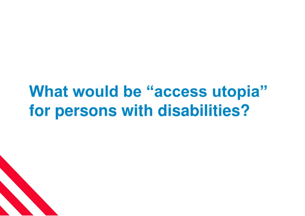 what would be access utopia for persons with