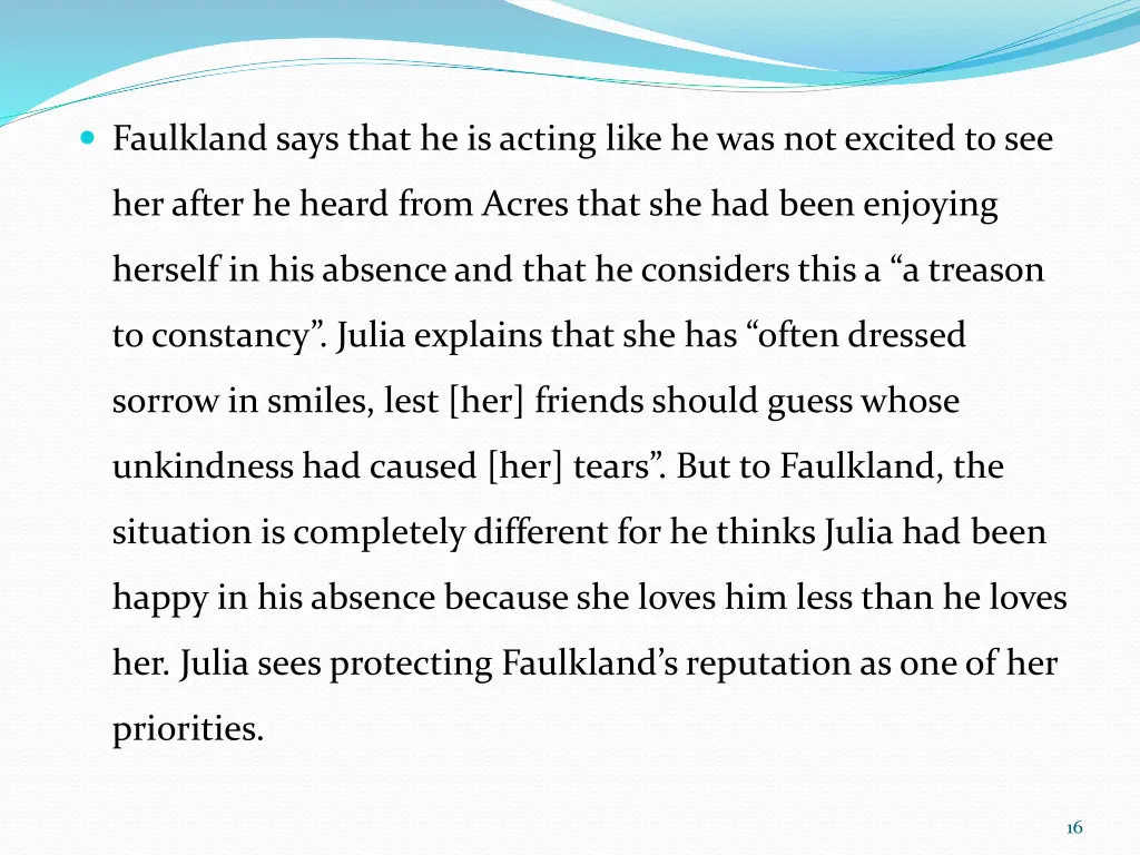 faulkland says that he is acting like