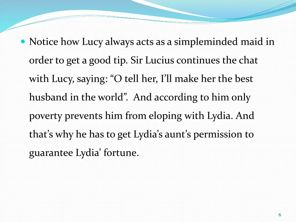 notice how lucy always acts as a simpleminded