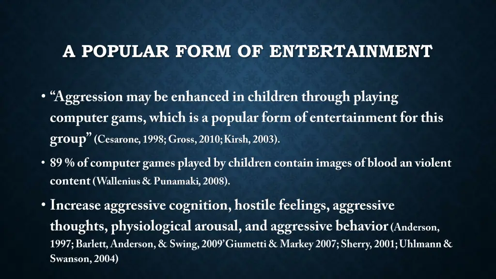 a popular form of entertainment