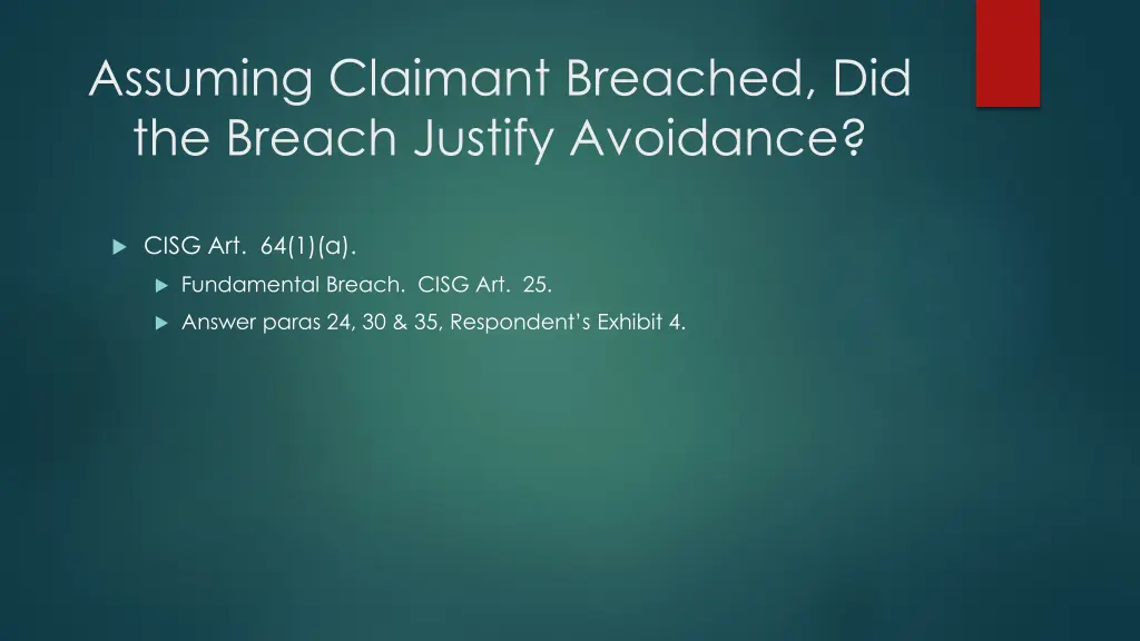 assuming claimant breached did the breach justify