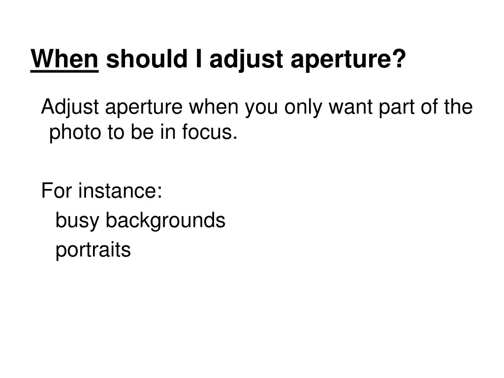when should i adjust aperture