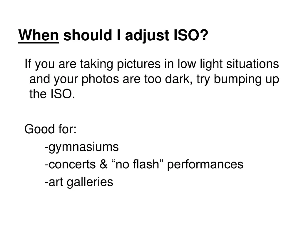 when should i adjust iso