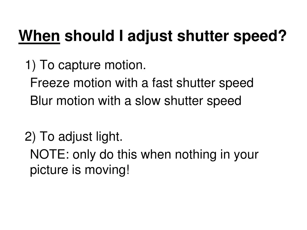 when should i adjust shutter speed