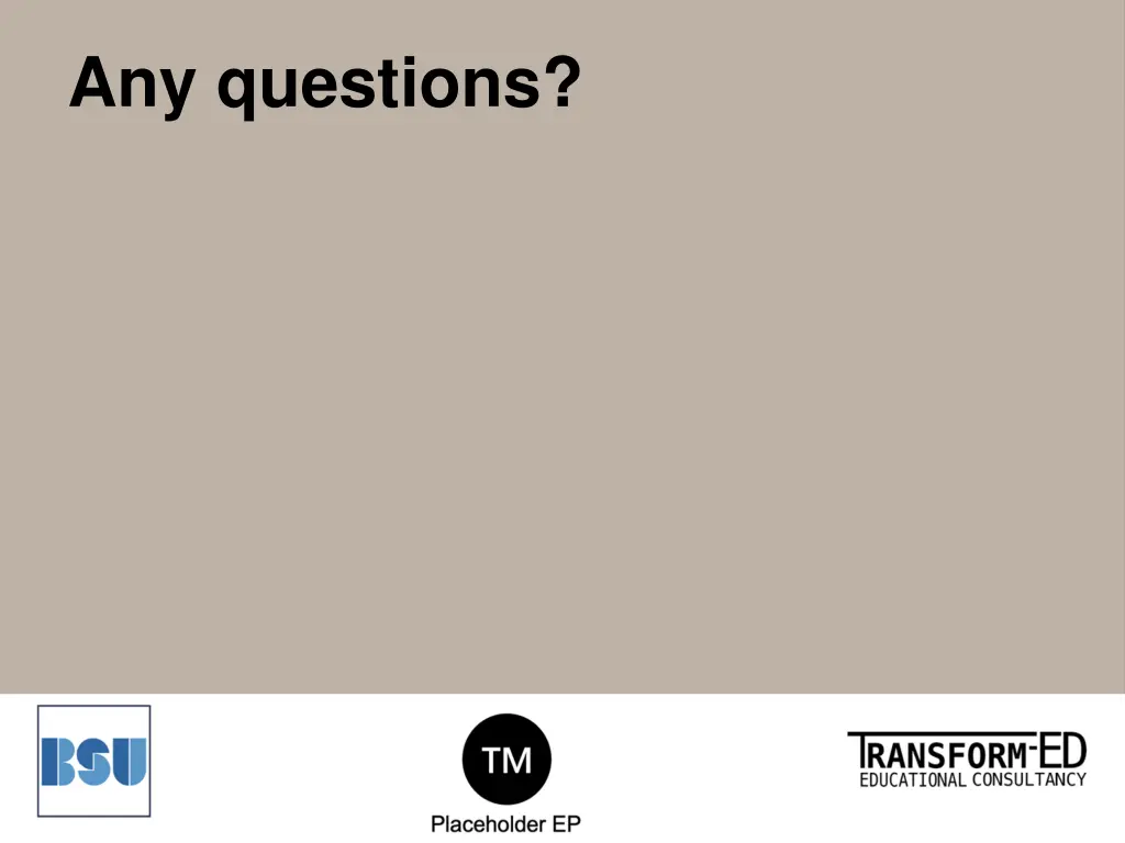 any questions
