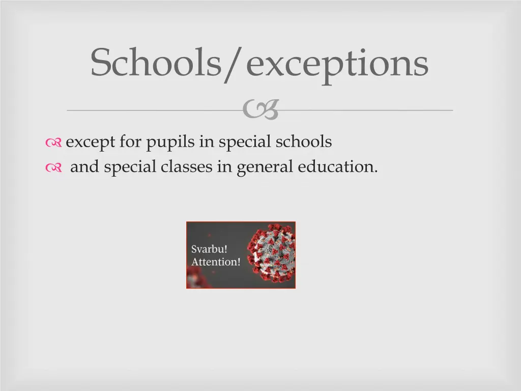 schools exceptions