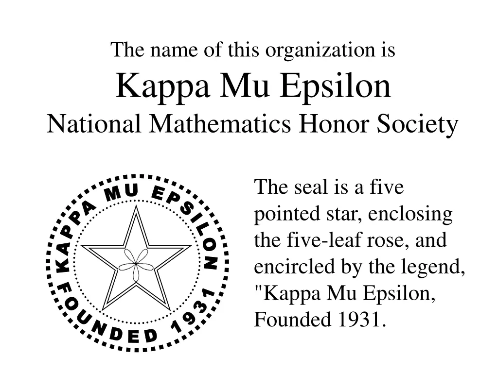 the name of this organization is kappa mu epsilon