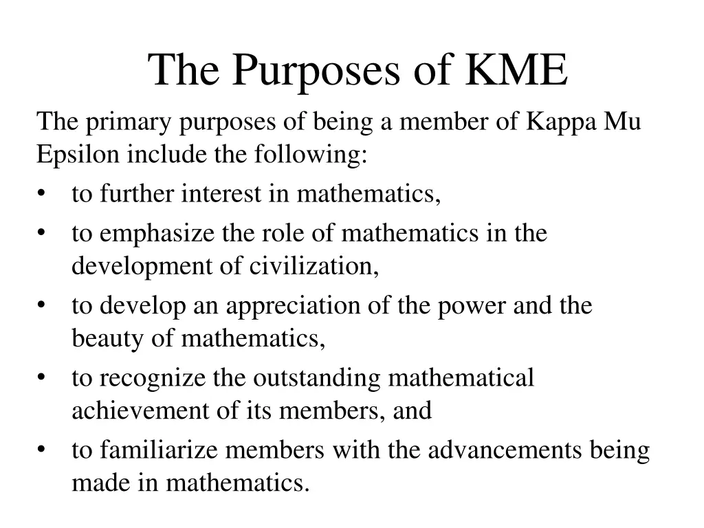 the purposes of kme the primary purposes of being