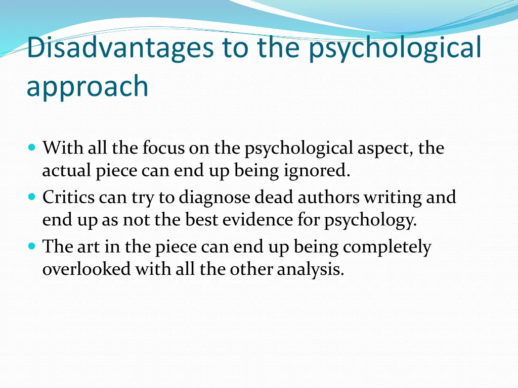 disadvantages to the psychological approach