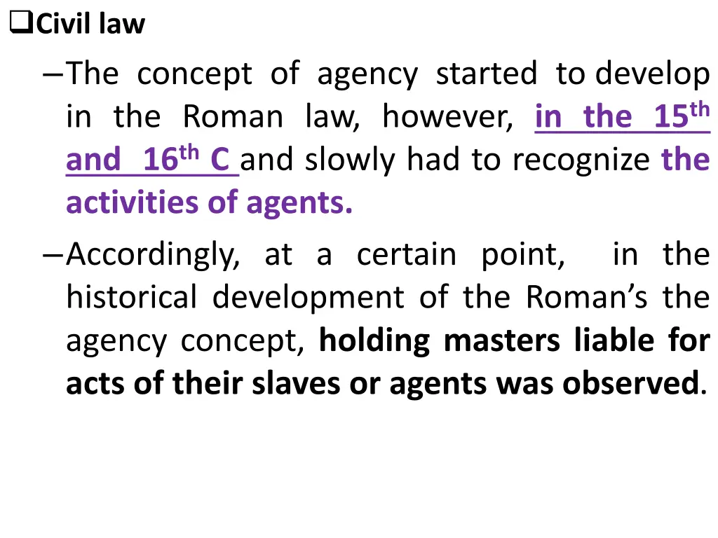 civil law the concept of agency started