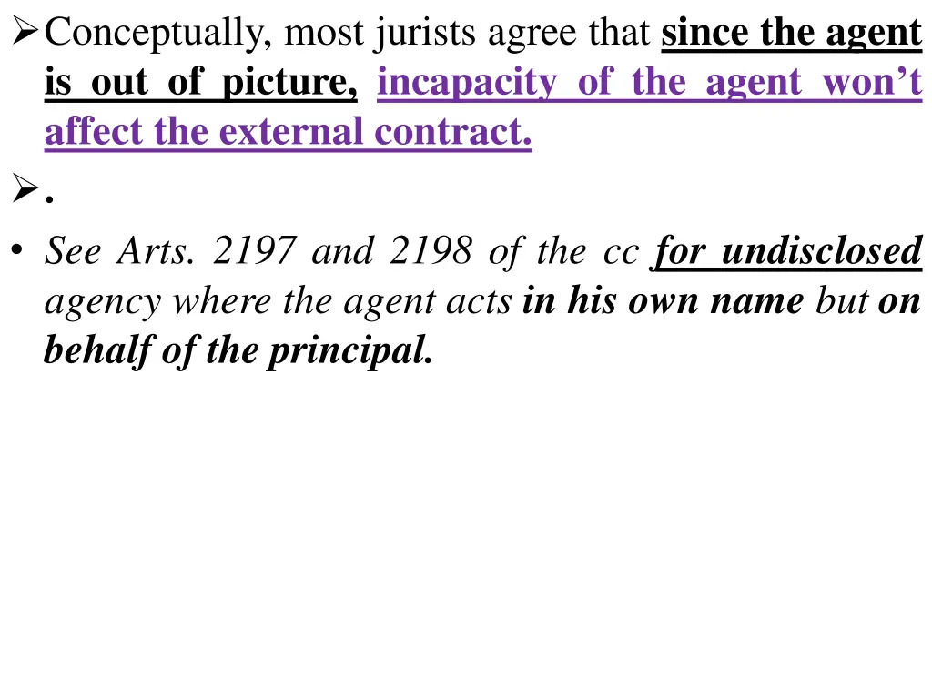 conceptually most jurists agree that since