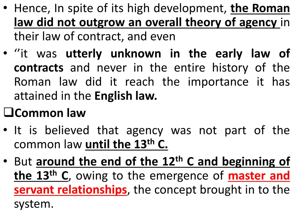 hence in spite of its high development the roman