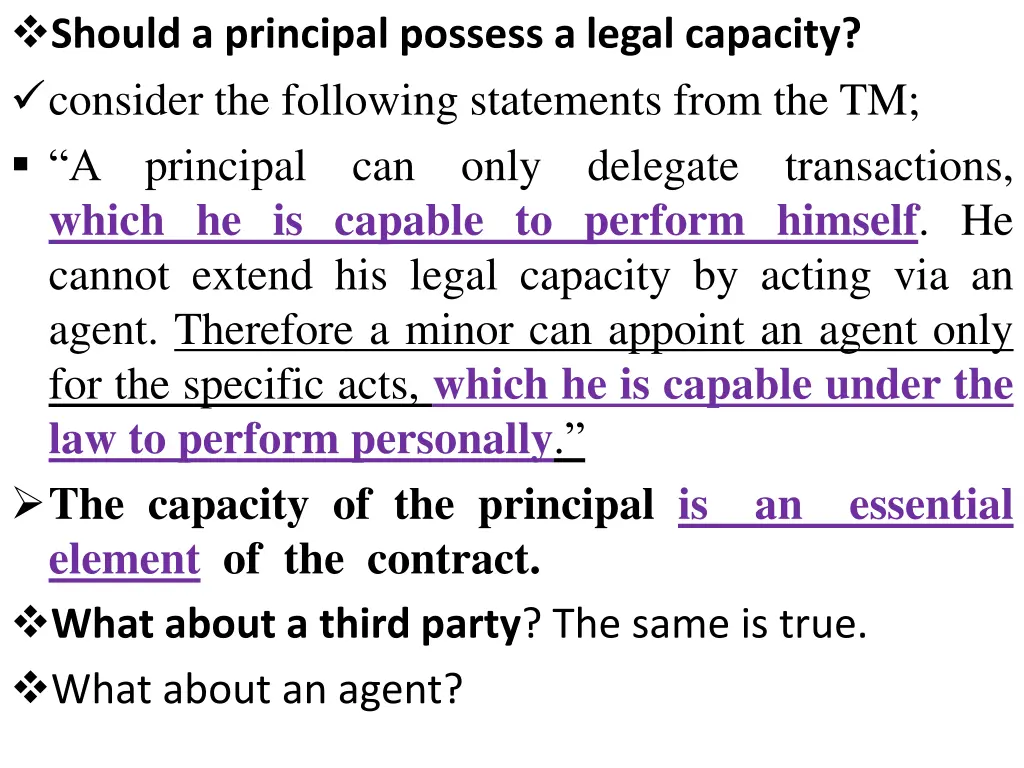 should a principal possess a legal capacity