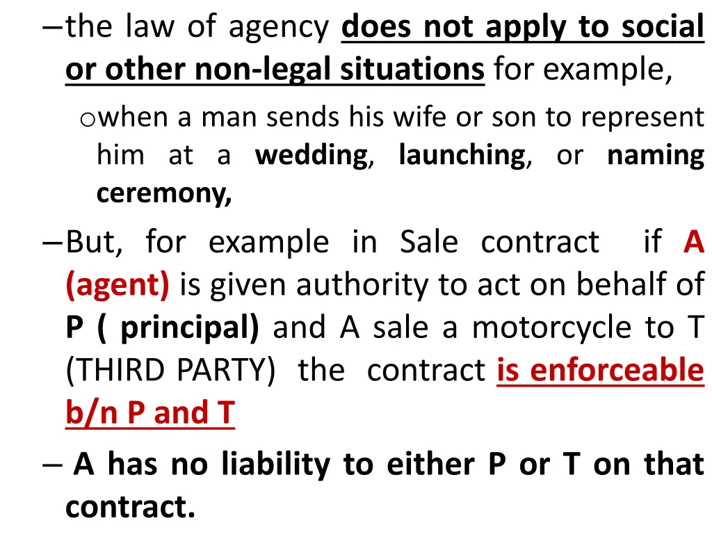 the law of agency does not apply to social