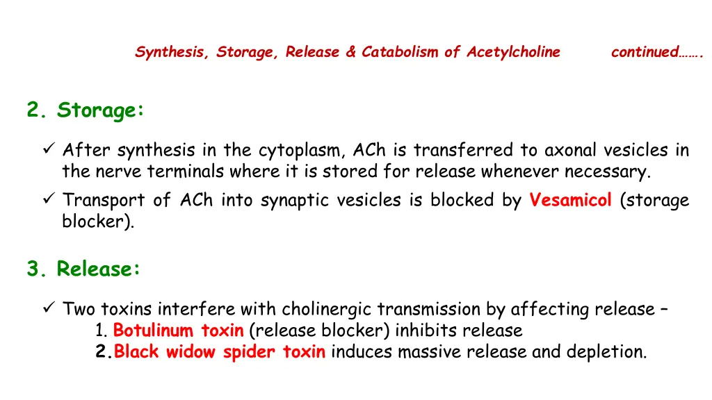 synthesis storage release catabolism 1